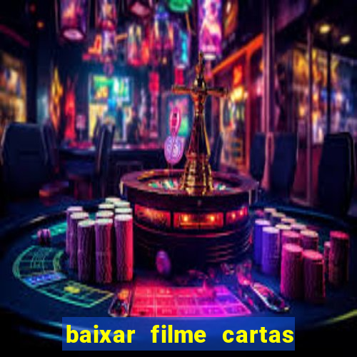 baixar filme cartas para julieta legendado